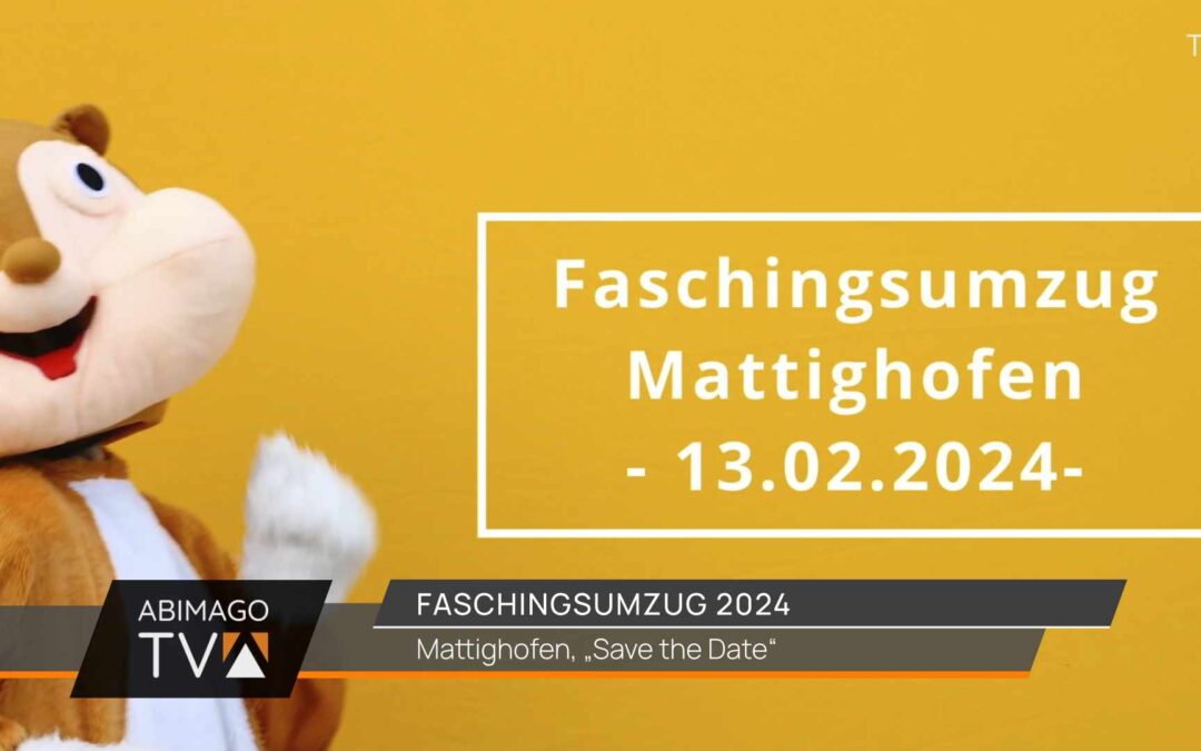 Fasching Mattighofen 2024, Save the Date