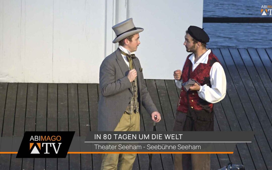 In 80 Tagen um die Welt – Theater Seeham 2024