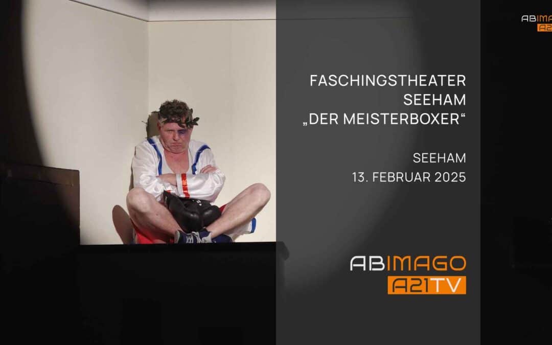 Faschingstheater Seeham  „Der Meisterboxer“
