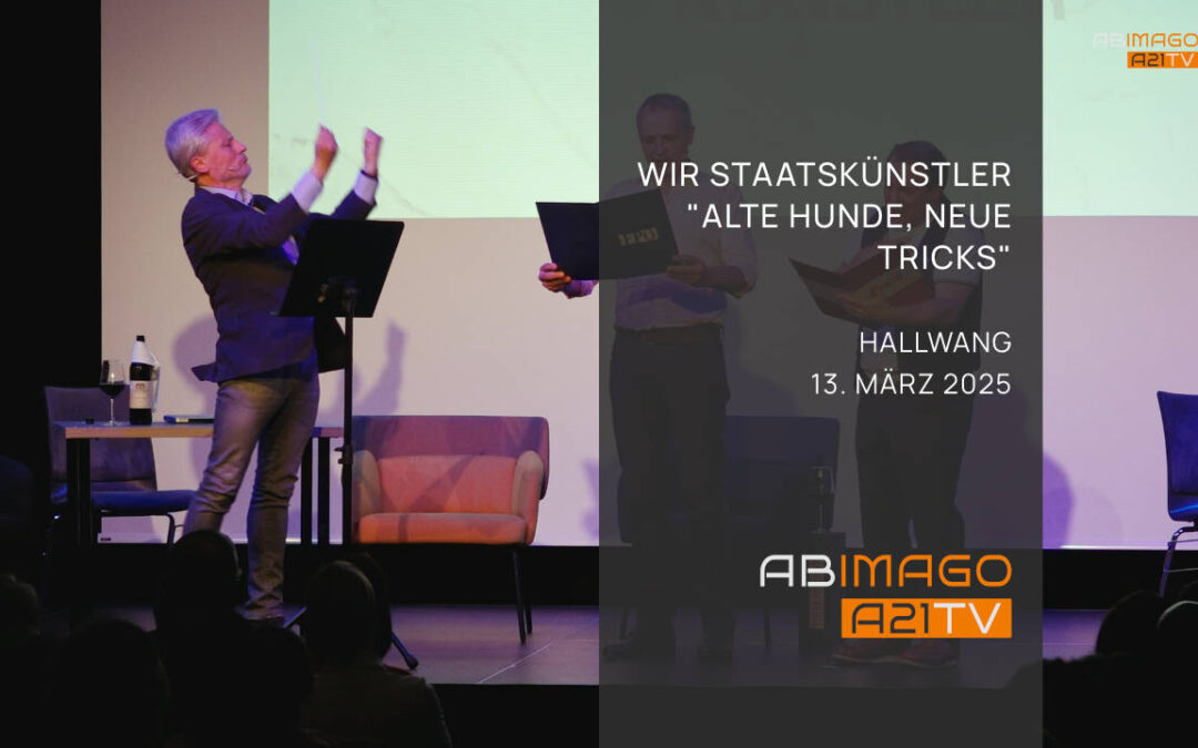 Wir Staatskünstler „Alte Hunde, neue Tricks“ in Hallwang