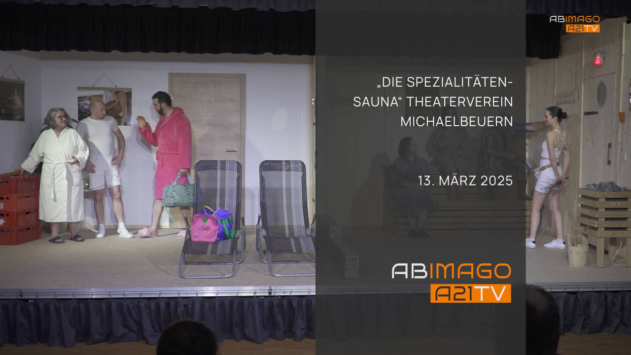 "Die Spezialitätensauna " Theater Michaelbeuern