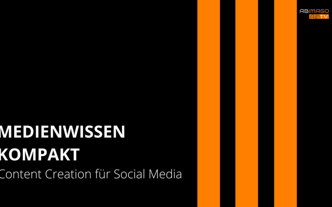 „Content Creation für Social Media“ – Erfolgreich Inhalte gestalten