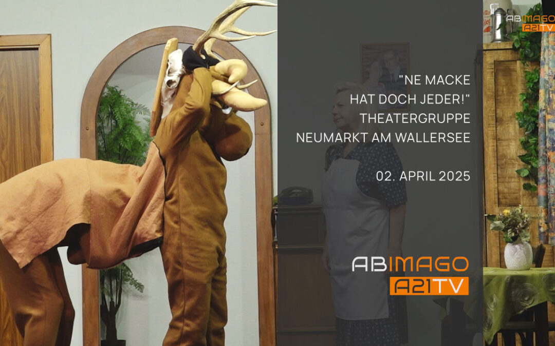 Ne Macke hat doch jeder – Theatergruppe Neumarkt am Wallersee