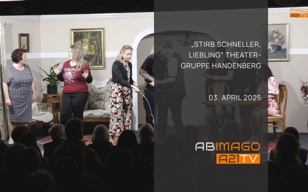 „Stirb schneller, Liebling“ Theatergruppe Handenberg