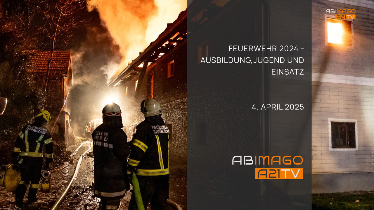 Feuerwehr 2024 -Ausbildung, Jugend und Einsatz