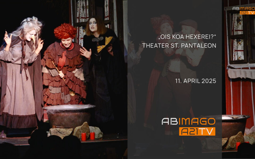 „Ois koa Hexerei?“ Theater St. Pantaleon